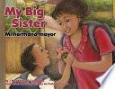 My Big Sister / Mi hermana mayor