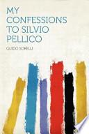My Confessions to Silvio Pellico