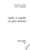 Mythe et tragédie en Grèce ancienne