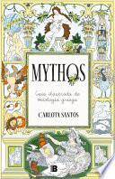 Mythos: Guía Ilustrada de Mitología Griega / Mythos: An Illustrated Guide to GRE Ek Mythology