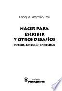 Nacer para escribir y otros desafíos