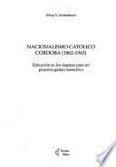 Nacionalismo católico Córdoba, 1862-1943