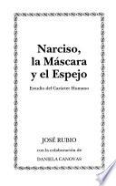 Narciso, la máscara y el espejo