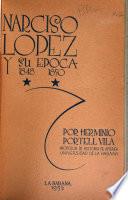 Narciso López y su época