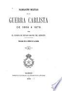 Narración militar de la guerra carlista de 1869 á 1876