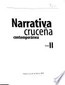 Narrativa cruceña contemporánea: Waldo Alborta Vargas, Emilio Martínez Cardona, Angélica Guzman Reque, Centa Reck López, Aida Suárez Céspedes, Juan Simoni, Alfredo Rodríguez, Gonzalo de Córdoba, Manuel Vargas