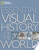 National Geographic Essential Visual History of the World