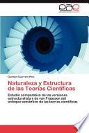 Naturaleza Y Estructura de Las Teorías Científicas