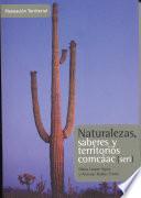 Naturalezas, saberes y territorios Comcáac (Seri)