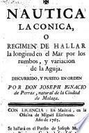 Nautica laconica, o Regimen de hallar la longitud en el mar por los rumbos, y variación de la aguja