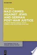 Nazi Crimes against Jews and German Post-War Justice
