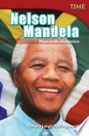 Nelson Mandela: Marcando el camino
