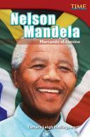 Nelson Mandela: Marcando el camino