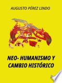 Neo-Humanismo y Cambio histórico