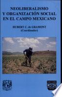 Neoliberalismo y organización social en el campo mexicano