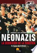Neonazis. La seducción de la Svástica