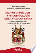 Neurosis, psicosis y psicopatología de la vida cotidiana