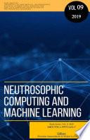 Neutrosophic Computing and Machine Learning (NCML): An lnternational Book Series in lnformation Science and Engineering. Volume 9/2019