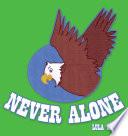 Never Alone