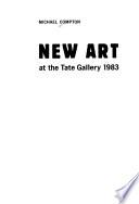 New Art at the Tate Gallery, 1983