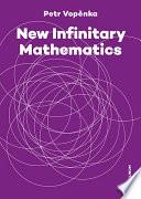 New Infinitary Mathematics