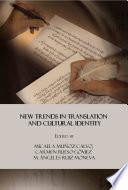New Trends in Translation and Cultural Identity