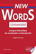 New Words Université. Lexique thématique de vocabulaire contemporain anglais-français