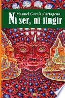 Ni ser, ni fingir