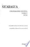 Nicaragua, colonialismo Español, Yanki y Ruso