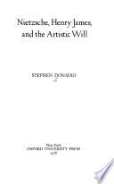 Nietzsche, Henry James, and the Artistic Will