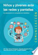 Niños y jóvenes ante las redes y pantallas