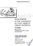 Ninth Seminar on the Acquisition of Latin American Library Materials, St. Louis, Missouri, June 25-26, 1964