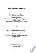 Niu York, Niu York ; y, La agonía de los dioses
