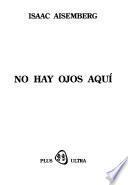 No hay ojos aquí