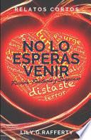 No lo Esperas Venir