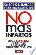 NO MAS INFARTOS: COMO EL OXIDO NITRICO PUEDE PREVENIR E INCLUSO CURAR ENFERMEDADES DEL CORAZON
