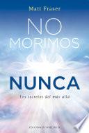 No morimos nunca