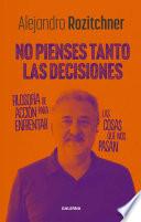 No pienses tanto las decisiones