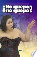 ¡No quepo, no quepo!