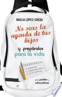 No seas la agenda de tus hijos