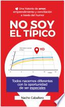 NO SOY EL TÍPICO. Una historia de amor, emprendimiento y conciliación a través del humor