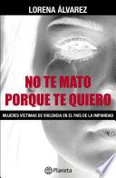 No te mato porque te quiero