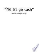 No traigo cash