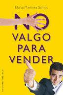 No valgo para vender