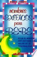 Nombres Exoticos Para Bebe = Exotic Baby Names