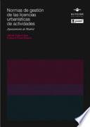 Normas de gestión de las licencias urbanísticas de actividades. Ayuntamiento de Madrid
