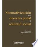 Normativización Del Derecho Penal y Realidad Social
