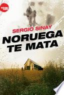Noruega te mata