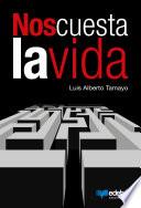 Nos cuesta la vida