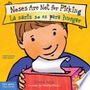 Noses Are Not for Picking/La nariz no es para hurgar
